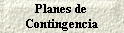 Planes de 
 Contingencia